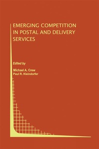 Enlarge image Cover: Emerging Competition in Postal and Delivery Services - Kluwer Academic Publishers
