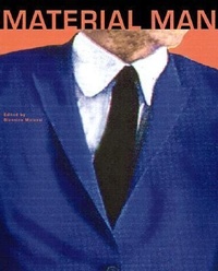 Abbildung von: Material Man: Masculinity/Sexuality/Style - Harry N. Abrams, Inc.