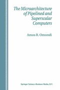 Cover: The Microarchitecture of Pipelined and Superscalar Computers - Kluwer Academic Publishers