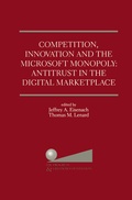 Cover: Competition, Innovation and the Microsoft Monopoly: Antitrust in the Digital Marketplace - Springer