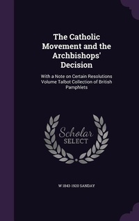Enlarge image Cover: The Catholic Movement and the Archbishops' Decision - Palala Press