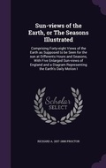 Cover: Sun-views of the Earth, or The Seasons Illustrated - Palala Press