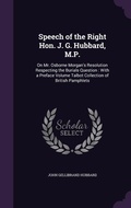 Cover: Speech of the Right Hon. J. G. Hubbard, M.P. - Palala Press