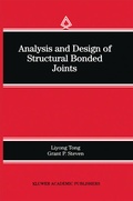 Cover: Analysis and Design of Structural Bonded Joints - Kluwer Academic Publishers