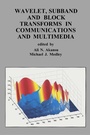 Cover: Wavelet, Subband and Block Transforms in Communications and Multimedia - Kluwer Academic Publishers