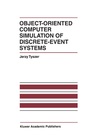 Cover: Object-Oriented Computer Simulation of Discrete-Event Systems - Springer