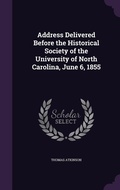 Cover: Address Delivered Before the Historical Society of the University of North Carolina, June 6, 1855 - Palala Press