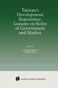 Cover: Taiwan's Development Experience: Lessons on Roles of Government and Market - Kluwer Academic Publishers