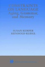 Cover: Constraints on Language: Aging, Grammar, and Memory - Kluwer Academic Publishers