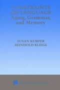 Cover: Constraints on Language: Aging, Grammar, and Memory - Springer