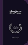 Cover: Colonial Verses. (Mount Vernon) - Palala Press