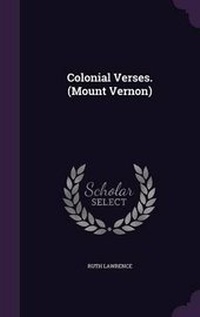 Enlarge image Cover: Colonial Verses. (Mount Vernon) - Palala Press