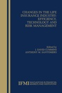 Cover: Changes in the Life Insurance Industry: Efficiency, Technology and Risk Management - Springer