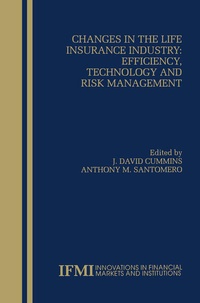 Enlarge image Cover: Changes in the Life Insurance Industry: Efficiency, Technology and Risk Management - Springer