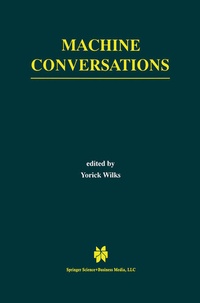 Enlarge image Cover: Machine Conversations - Kluwer Academic Publishers