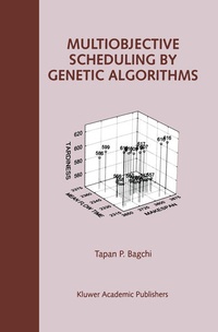 Enlarge image Cover: Multiobjective Scheduling by Genetic Algorithms - Kluwer Academic Publishers