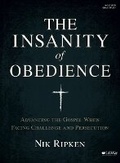 Cover: The Insanity of Obedience - Bible Study Book - LifeWay Christian Resources