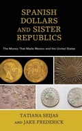 Cover: Spanish Dollars and Sister Republics - Rowman & Littlefield Publishers
