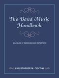 Cover: The Band Music Handbook - Rowman & Littlefield Publishers