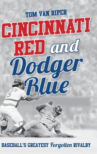 Abbildung von: Cincinnati Red and Dodger Blue - Rowman & Littlefield Publishers