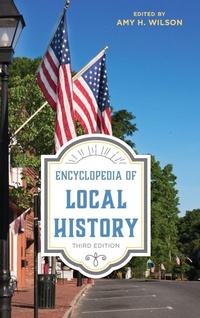 Enlarge image Cover: Encyclopedia of Local History - Rowman & Littlefield Publishers
