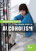 Cover: The Hidden Story of Alcoholism - Raintree