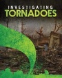 Cover: Investigating Tornadoes - Raintree