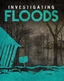 Cover: Investigating Floods - Raintree