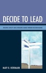 Cover: Decide to Lead - Rowman & Littlefield Publishers