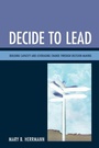 Cover: Decide to Lead - Rowman & Littlefield Publishers