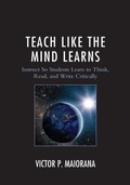 Cover: Teach Like the Mind Learns - Rowman & Littlefield Publishers