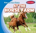 Cover: At the Horse Farm - Gareth Stevens Publishing