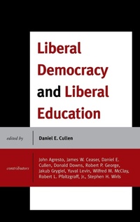 Enlarge image Cover: Liberal Democracy and Liberal Education - Lexington Books