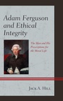 Cover: Adam Ferguson and Ethical Integrity - Lexington Books