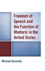 Cover: Freedom of Speech and the Function of Rhetoric in the United States - Lexington Books