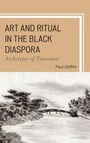 Cover: Art and Ritual in the Black Diaspora - Lexington Books