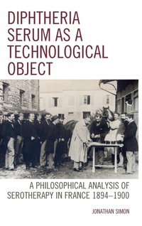 Abbildung von: Diphtheria Serum as a Technological Object - Lexington Books