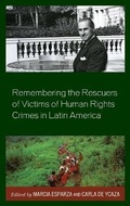 Cover: Remembering the Rescuers of Victims of Human Rights Crimes in Latin America - Lexington Books