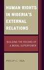 Cover: Human Rights in Nigeria's External Relations - Lexington Books