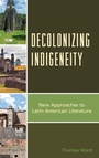 Cover: Decolonizing Indigeneity - Lexington Books