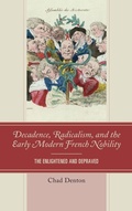 Cover: Decadence, Radicalism, and the Early Modern French Nobility - Lexington Books
