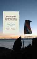 Cover: Indigeneity and Decolonization in the Bolivian Andes - Lexington Books