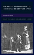 Cover: Modernity and Epistemology in Nineteenth-Century Spain - Lexington Books