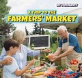 Cover: A Trip to the Farmers' Market - PowerKids Press