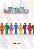 Cover: Case Analysis of Cognitive Switch Between Chinese and English Languages - Xlibris