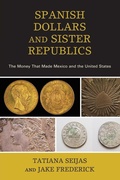 Cover: Spanish Dollars and Sister Republics - Rowman & Littlefield Publishers