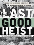 Cover: The Last Good Heist - Tantor Media, Inc