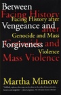 Cover: Between Vengeance and Forgiveness - Beacon Press