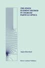 Cover: The Finite Element Method in Charged Particle Optics - Springer