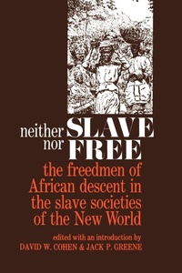 Abbildung von: Neither Slave nor Free - Johns Hopkins University Press